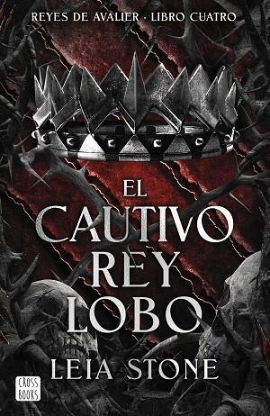 EL CAUTIVO REY LOBO. REYES DE AVALIER LIBRO 4 | 9788408300762 | STONE, LEIA