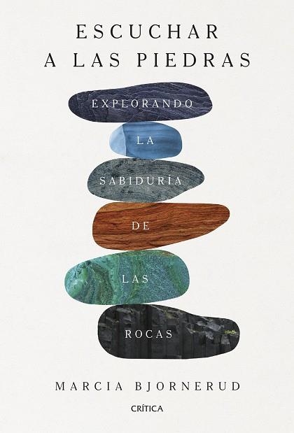 ESCUCHAR A LAS PIEDRAS. EXPLORANDO LA SABIDURÍA DE LAS ROCAS | 9788491997467 | BJORNERUD, MARCIA