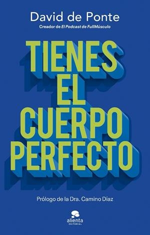 TIENES EL CUERPO PERFECTO | 9788413444109 | PONTE, DAVID DE
