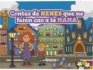 CONTES DE NENES QUE NO FEIEN CAS A LA MAMA | 9788410604643 | LÓPEZ MARCO, RAQUEL