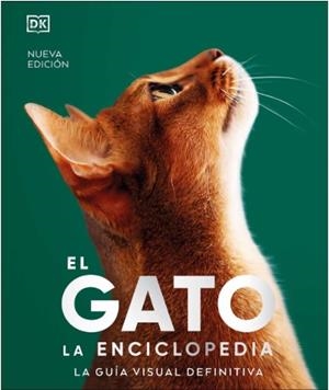EL GATO. ENCICLOPEDIA DEFINITIVA | 9788410101722