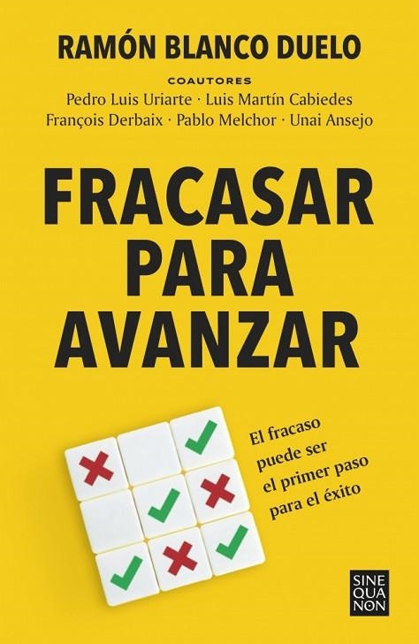 FRACASAR PARA AVANZAR EL FRACASO PUEDE SER EL PRIMER PASO PARA EL ÉXITO | 9788466680745 | BLANCO DUELO, RAMÓN