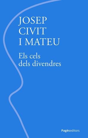 ELS CELS DELS DIVENDRES | 9788413036335 | CIVIT MATEU, JOSEP