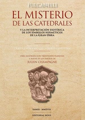 EL MISTERIO DE LAS CATEDRALES Y LA INTERPRETACION ESOTERICA DE LOS SIMBOLOS HERMETICOS DE LA GRAN OBRA | 9788494673481 | FULCANELLI