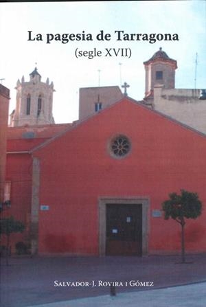 LA PAGESIA DE TARRAGONA (SEGLE XVII) | 9788412833560 | ROVIRA I GÓMEZ, SALVADOR-J.