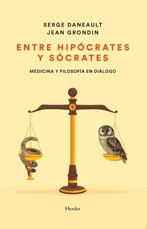 ENTRE HIPÓCRATES Y SÓCRATES. MEDICINA Y FILOSOFÍA EN DIÁLOGO | 9788425451843 | DANEAULT, SERGE/GRONDIN, JEAN