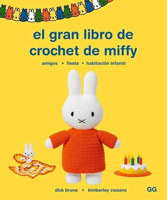 EL GRAN LIBRO DE CROCHET DE MIFFY. AMIGOS. FIESTA. HABITACIÓN INFANTIL | 9788425235955 | BRUNA, DICK/ZWAANS, KIMBERLY
