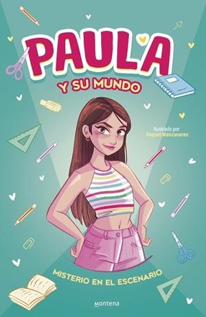 PAULA Y SU MUNDO. MISTERIO EN EL ESCENARIO | 9788410395862 | PAULA Y SU MUNDO