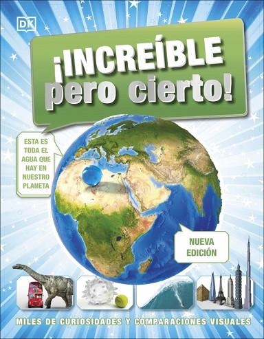 ¡INCREÍBLE PERO CIERTO!. MILES DE CURIOSIDADES Y COMPARACIONES VISUALES | 9780241736814 | DK