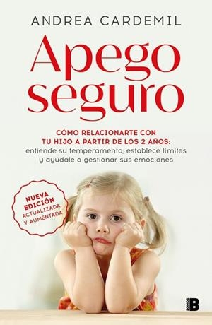 APEGO SEGURO. CÓMO RELACIONARTE CON TU HIJO A PARTIR DE LOS 2 AÑOS: ENTIENDE SU TEMPERAMENTO, | 9788466681636 | CARDEMIL, ANDREA