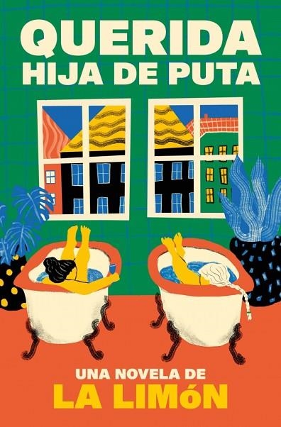 QUERIDA HIJA DE PUTA | 9788466680530 | LA LIMÓN