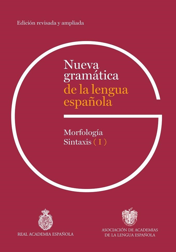 NUEVA GRAMÁTICA DE LA LENGUA ESPAÑOLA. EDICIÓN REVISADA Y AMPLIADA (3 VOLS) MORFOLOGÍA Y SINTAXIS | 9788467074420 | REAL ACADEMIA ESPAÑOLA/ASOCIACIÓN DE ACADEMIAS DE LA LENGUA ESPAÑOLA