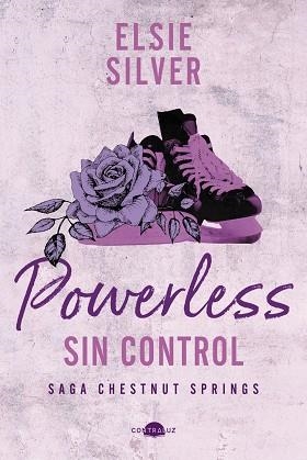 POWERLESS. SIN CONTROL CHESTNUT SPRINGS 3 | 9788419822703 | SILVER, ELSIE