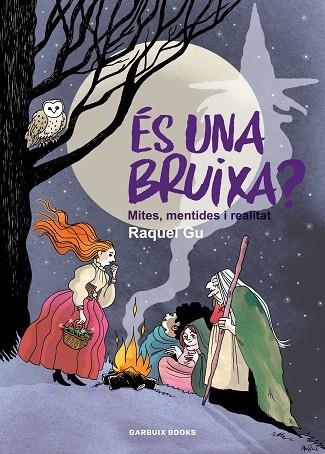 ÉS UNA BRUIXA? MITES, MENTIDES I REALITAT | 9788419393586 | GARCIA ULLDEMOLINS, RAQUEL