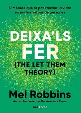DEIXA'LS FER THE LET THEM THEORY | 9788411731577 | MEL, ROBBINS