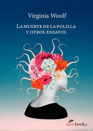 LA MUERTE DE LA POLILLA Y OTROS ENSAYOS | 9788412938456 | WOOLF, VIRGINIA
