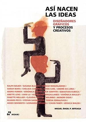 ASÍ NACEN LAS IDEAS. DISEÑADORES GRÁFICOS Y PROCESOS CREATIVOS | 9788419220097 | PÈREZ ARTEAGA, MIGUEL ÁNGEL
