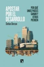 APOSTAR POR EL DESARROLLO. POR QUE UNOS PAISES GANAN Y OTROS PIERDEN | 9788410672987 | DERCON, STEFAN