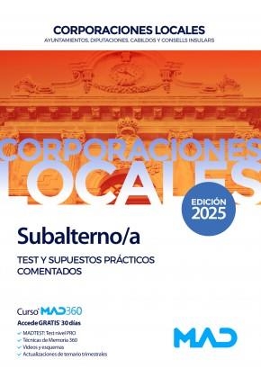 SUBALTERNO/A CORPORACIONES LOCALES. TEST Y SUPUESTOS PRÁCTICOS | 9788414294468