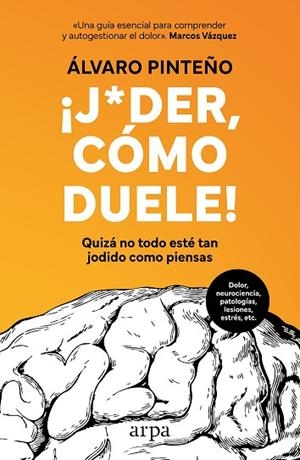 JODER, CÓMO DUELE! QUIZÁ NO TODO ESTÉ TAN JODIDO COMO PIENSAS | 9788410313477 | PINTEÑO, ÁLVARO