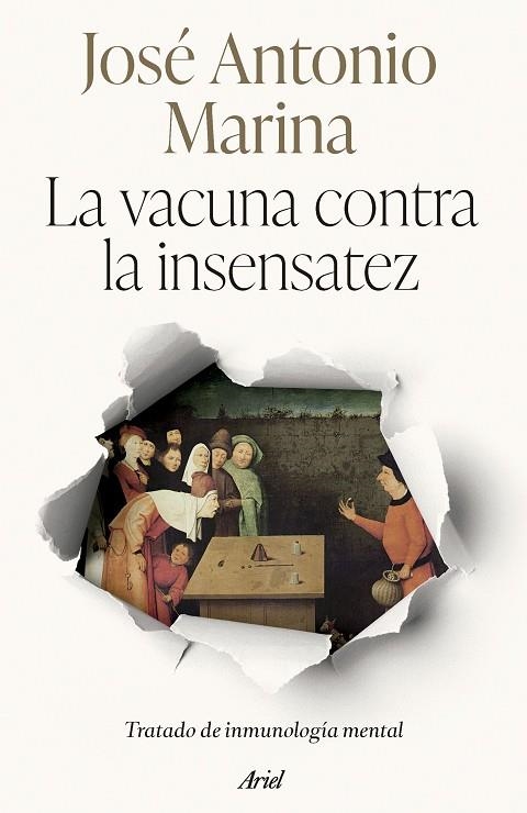 LA VACUNA CONTRA LA INSENSATEZ TRATADO DE INMUNOLOGÍA MENTAL | 9788434438705 | MARINA, JOSÉ ANTONIO