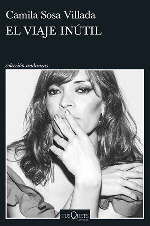 EL VIAJE INÚTIL | 9788411076319 | SOSA VILLADA, CAMILA