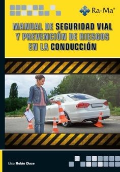 MANUAL DE SEGURIDAD VIAL Y PREVENCIÓN DE RIESGOS EN LA CONDUCCIÓN | 9791387764173 | RUBIO DUCE, ELSA