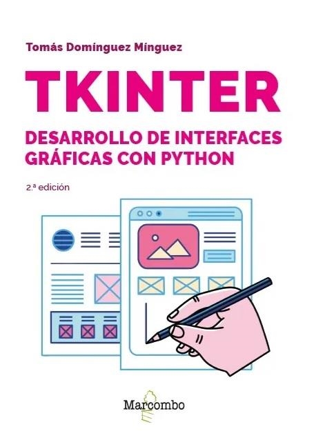 TKINTER. DESARROLLO DE INTERFACES GRÁFICAS CON PYTHON 2.º EDICIÓN | 9788426740144 | DOMÍNGUEZ MÍNGUEZ, TOMÁS