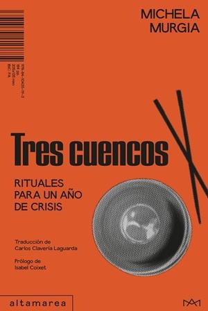 TRES CUENCOS. RITUALES PARA UN AÑO DE CRISIS | 9788410435193 | MURGIA, MICHELA