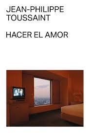 HACER EL AMOR | 9788412782790 | TOUSSAINT, JEAN-PHILIPPE