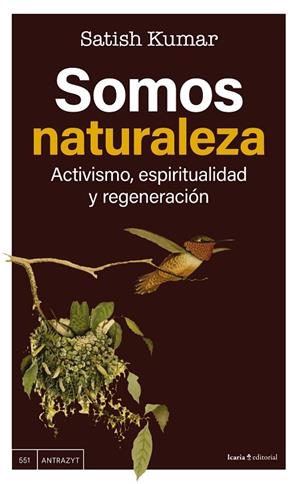 SOMOS NATURALEZA. ACTIVISMO, ESPIRITUALIDAD Y REGENERACIÓN | 9788410328679 | KUMAR, SATISH