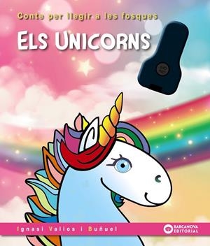 ELS UNICORNS. CONTES PER LLEGIR A LES FOSQUES | 9788448963231 | VALIOS, IGNASI