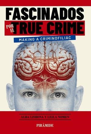 FASCINADOS POR EL TRUE CRIME. MAKING A CRIMINOFILIAC | 9788436850635 | LISBONA NOMEN, ALBA/NOMEN MARTÍN, LEILA