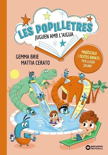 LES POPILLETRES JUGUEN AMB L'AIGUA (MAJUSCULA I TEXTOS RIMATS) | 9788448965198 | BRIE, GEMMA