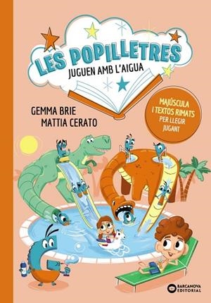 LES POPILLETRES JUGUEN AMB L'AIGUA (MAJUSCULA I TEXTOS RIMATS) | 9788448965198 | BRIE, GEMMA