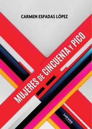 MUJERES DE CINCUENTA Y PICO | 9791370120412 | ESPADAS LÓPEZ, CARMEN