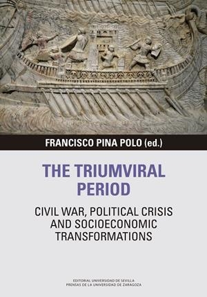 THE TRIUMVIRAL PERIOD: CIVIL WAR, POLITICAL CRISIS AND SOCIOECONOMIC TRANSFORMAT | 9788413400969 | PINA POLO,FRANCISCO
