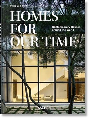HOMES FOR OUR TIME. CONTEMPORARY HOUSES AROUND THE WORLD. 45TH ED. | 9783836581929 | JODIDIO, PHILIP