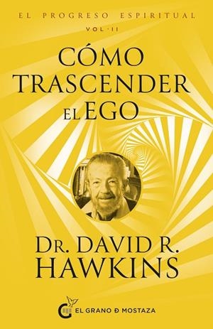 EL PROGRESO ESPIRITUAL 1. COMO TRASCENDER EL EGO | 9788412974829 | HAWKINS, DAVID R.