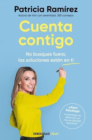 CUENTA CONTIGO. NO BUSQUES FUERA, LAS SOLUCIONES ESTÁN EN TI | 9788466378642 | RAMÍREZ (@PATRI_PSICOLOGA), PATRICIA