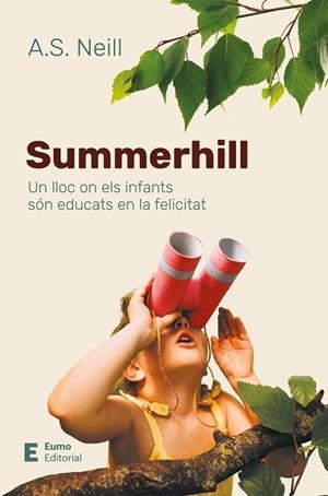 SUMMERHILL. UN LLOC ON ELS INFANTS SÓN EDUCATS EN LA FELICITAT | 9788497668736 | NEILL, A.S.
