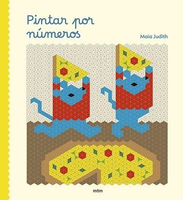 PINTAR POR NÚMEROS. CUADERNO PARA COLOREAR | 9788410407275 | JUDITH, MAIA
