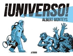 ¡UNIVERSO! VOL.1 | 9788419670847 | MONTEYS, ALBERT