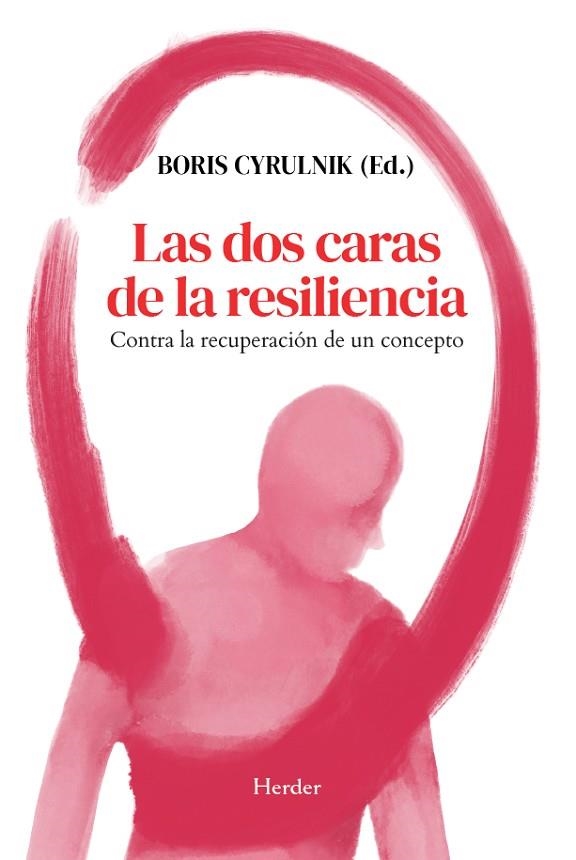 LAS DOS CARAS DE LA RESILIENCIA. CONTRA LA RECUPERACIÓN DE UN CONCEPTO | 9788425452772 | CYRULNIK, BORIS