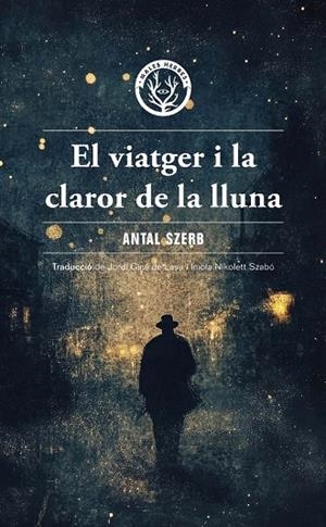 EL VIATGER I LA CLAROR DE LA LLUNA | 9788412910995 | SZERB, ANTAL