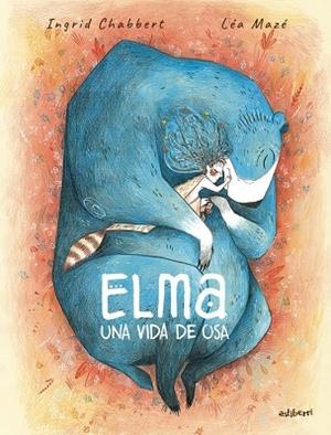 ELMA, UNA VIDA DE OSA | 9788410332324 | MAZÉ, LÉA/CHABBERT, INGRID