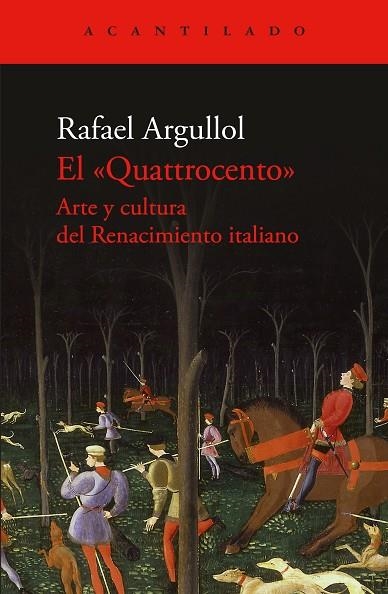 EL QUATTROCENTO. ARTE Y CULTURA DEL RENACIMIENTO ITALIANO | 9788419958600 | ARGULLOL, RAFAEL