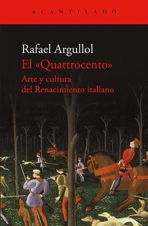 EL QUATTROCENTO. ARTE Y CULTURA DEL RENACIMIENTO ITALIANO | 9788419958600 | ARGULLOL, RAFAEL