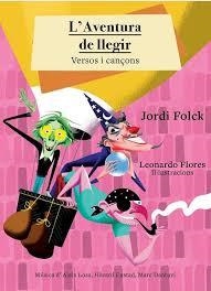 L'AVENTURA DE LLEGIR VERSOS I CANÇONS | 9788494625282 | FOLCH GIL, JORDI