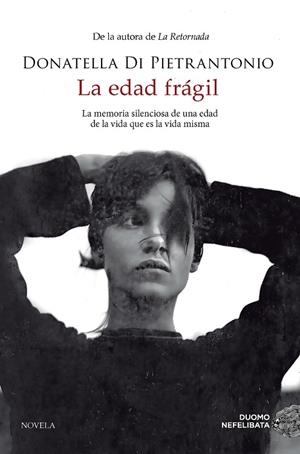 LA EDAD FRÁGIL (PREMIO STREGA) | 9788419834461 | DI PIETRANTONIO, DONATELLA